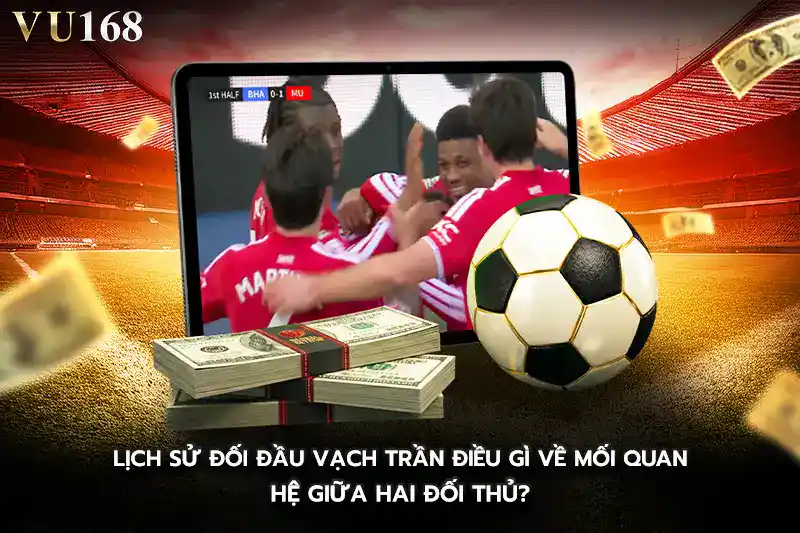 Lịch sử đối đầu vạch trần điều